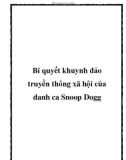 Bí quyết khuynh đảo truyền thông xã hội của danh ca Snoop Dogg