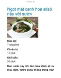 Ngọt mát canh hoa atisô nấu với sườn