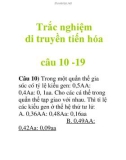 Trắc nghiệm di truyền tiến hóa câu 10 -19