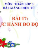 Bài giảng Thực hành đo độ dài - Toán 3 - GV.Ng.P.Hùng