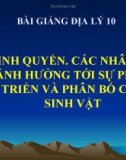 Bài giảng Địa lý 10 bài 18: Sinh quyển. Các nhân tố ảnh hưởng tới sự phát triển và phân bố của sinh vật