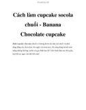 Cách làm cupcake socola chuối - Banana Chocolate cupcake