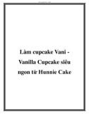 Làm cupcake Vani Vanilla Cupcake siêu ngon