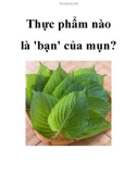 Thực phẩm nào là 'bạn' của mụn?