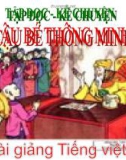 Bài giảng Tập đọc: Cậu bé thông minh - Tiếng việt 3 - GV.N.Phương Mai