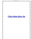 Giúp chàng giảm cân