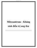 Mitoxantrone - Kháng sinh điều trị ung thư