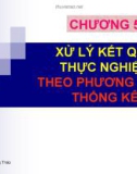 CHƯƠNG 5 XỬ LÝ KẾT QUẢ THỰC NGHIỆM THEO PHƯƠNG PHÁP THỐNG KÊ