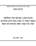 Thông tin dược lâm sàng: Hướng dẫn pha chế và thực hiện một số thuốc điều trị ung thư