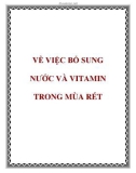 VỀ VIỆC BỔ SUNG NƯỚC VÀ VITAMIN TRONG MÙA RÉT