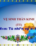 Slide bài Vệ sinh thần kinh (TT) - Tự Nhiên Xã Hội 3 - GV.H.T.Minh