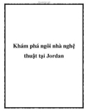 Khám phá ngôi nhà nghệ thuật tại Jordan