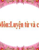 Bài giảng môn Tiếng Việt lớp 2 năm học 2020-2021 - Tuần 1: Luyện từ và câu Từ và câu (Trường Tiểu học Thạch Bàn B)