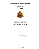 Bài giảng Di truyền học - Trường ĐH Võ Trường Toản (Năm 2022)