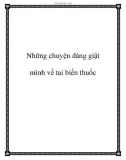 Những chuyện đáng giật mình về tai biến thuốc