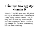 Cẩn thận kẻo ngộ độc vitamin D