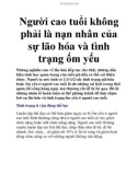 Người cao tuổi không phải là nạn nhân của sự lão hóa và tình trạng ốm yếu