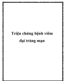 Triệu chứng bệnh viêm đại tràng mạn