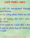 Bài giảng Giới thiệu IMCI (Intergrated Management of Childhood Illness)