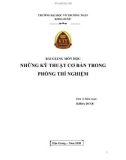 Bài giảng Những kỹ thuật cơ bản trong phòng thí nghiệm - Trường ĐH Võ Trường Toản (Năm 2020)