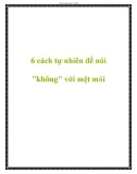 6 cách tự nhiên để nói không với mệt mỏ