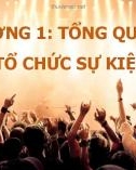 Bài giảng Tổ chức sự kiện: Chương 1 - ĐH Kinh tế Quốc dân