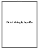 Để trẻ không bị bẹp đầu