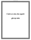 Cách sơ cứu cho người già tại nhà