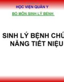 Bài giảng bộ môn Sinh lý bệnh: Sinh lý bệnh chức năng tiết niệu