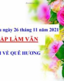 Bài giảng môn Tiếng Việt lớp 3 năm học 2021-2022 - Tuần 12: Tập làm văn Nói về quê hương (Trường Tiểu học Thạch Bàn B)