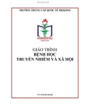 Giáo trình Bệnh học truyền nhiễm và xã hội - Trường Trung cấp Quốc tế Mekong