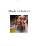 Những căn bệnh do di truyền