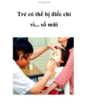 Trẻ có thể bị điếc chỉ vì... sổ mũi