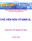 Bài giảng Bào chế viên nén vitamin B1 10mg - ThS. Nguyễn Văn Bạch