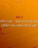 Bài 5: Viêm hạt và sửa chữa tái tạo (viêm lao và viêm hạt dị vật)