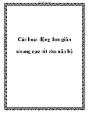 Các hoạt động đơn giản nhưng cực tốt cho não bộ