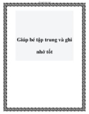 Giúp bé tập trung và ghi nhớ tốt