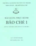 Bài giảng Thực hành bào chế 1 (Dùng cho học sinh trung cấp dược)