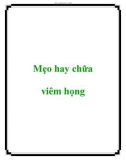 Mẹo hay chữa viêm họng