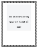 Trẻ em nên vận động ngoài trời 7 phút mỗi ngày