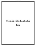 Món ăn chữa ho cho bà bầu