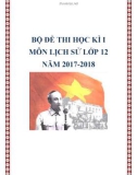 Bộ đề thi học kì 1 môn Lịch sử lớp 12 năm 2017-2018