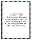 Luận văn: Thực trạng huy động và sử dụng các nguồn lực tài chính tài trợ cho đầu tư phát triển KTXH trên địa bàn tỉnh BRVT từ năm 2001 đến nay