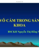 Bài giảng Vô cảm trong sản khoa - BS.CKII. Nguyễn Thị Hồng Vân