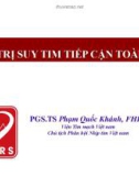 Tài liệu Điều trị suy tim tiếp cận toàn diện - PGS. TS. Phạm Quốc Khánh