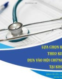 Bài giảng Lựa chọn kháng sinh theo kinh nghiệm dựa vào hội chứng lâm sàng tại khoa cấp cứu