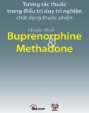 Điều trị duy trì nghiện chất dạng thuốc phiện và tương tác thuốc (Chuyên đề về Buprenorphine và Methadone)