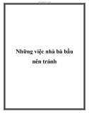 Những việc nhà bà bầu nên tránh