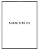 Giúp trẻ tự tin hơn