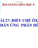 Bài giảng Điều chế khí oxi - Phản ứng phân hủy - Hóa 8 - GV.N Nam